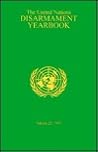 The United Nations Disarmament Yearbook, 1997