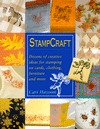 Stampcraft: Dozens of Creative Ideas for Stamping on Cards, Clothing, Furniture and More