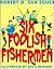 Six Foolish Fishermen