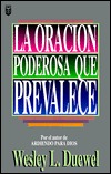 La Oracion Poderosa Que Prevalece
