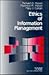 Ethics of Information Management (SAGE Series on Business Ethics)