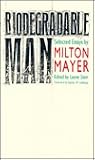 Biodegradable Man: Selected Essays Biodegradable Man: Selected Essays