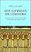 Los Cipreses De Cordoba (Spanish Edition)