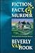 Fiction, Fact, and Murder: A Dutch and Liza Randolph Mystery