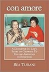 Con Amore: A Daughter-In-Law's Story of Growing Up Italian-American in Bushwick (VIA FOLIOS, 35)