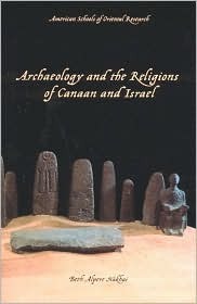 Archaeology and the Religions of Canaan and Israel (Asor Books)