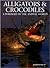 Alligators & Crocodiles: A Portrait of the Animal World