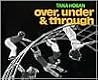 Over, Under and Through by Tana Hoban