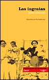 Las ingratas. Novela sentimental (Paperback)