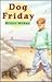Dog Friday by Hilary McKay