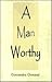 A Man Worthy