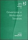 Governance in Multicultural Societies (Research in Migration and Ethnic Relations Series)