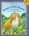 The Brave Little Bunny