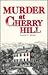 Murder at Cherry Hill by Louis C. Jones