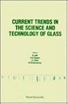 Current Trends in the Science and Technology of Glass Current Trends in the Science and Technology of Glass
