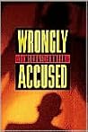 Wrongly Accused Wrongly Accused