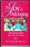The Joy of Belonging: Discovering Who You Are in Christ