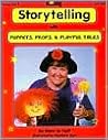 Storytelling With Puppets, Props & Playful Tales