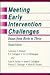 Meeting Early Intervention Challenges by Lawrence J. Johnson