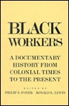Black Workers: A Documentary History from Colonial Times to the Present (Hardcover)