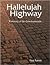 Hallelujah Highway : A History of the Catechumenate (Font and Table Series)