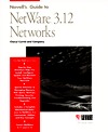 Novell's Guide to Netware 3.12 Networks (Inside Story)