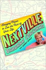 Nextville: Amazing Places to Live the Rest of Your Life (Hardcover)
