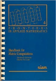 Handbook for Matrix Computations (Frontiers in Applied Mathematics, Series Number 4)