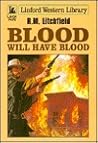 Blood Will Have Blood (LIN) (Linford Western Library)