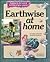 Earthwise at Home: A Guide to the Care and Feeding of Your Planet (Lowery, Linda. Earthwise.)