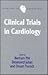 Clinical Trials in Cardiology by bertram-pitt-desmond-julian...