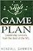 Game Plan: Leadership Lessons from the Best of the NFL