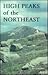 High Peaks of the Northeast by Bruce C. Scofield