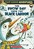 The Snow Day from the Black Lagoon by Mike Thaler