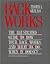 Backworks: The Illustrated Guide to How Your Back Works and What to Do When It Doesn't