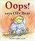 Oops! Says Olly Bear