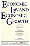 Economic Law and Economic Growth: Antitrust, Regulation, and the American Growth System (Paperback)