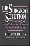 The Surgical Solution: A History of Involuntary Sterilization in the United States