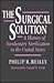 The Surgical Solution by Philip R. Reilly