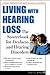 Living With Hearing Loss: The Sourcebook for Deafness and Hearing Disorders (The Facts for Life Series)