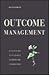 Outcome Management: Achieving Outcomes for People With Disabilities