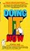 Doing It Now: A Twelve Step Program for Curing Procrastination and Achieving Your Goals