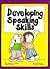 Developing Speaking Skills