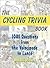 The Cycling Trivia Book by Mark Riedy