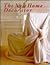 The New Home Decorator: Creative, Quick Decorating Ideas for the Home: Over 100 Stylish and Practical Projects
