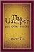 The Usurper and Other Stories