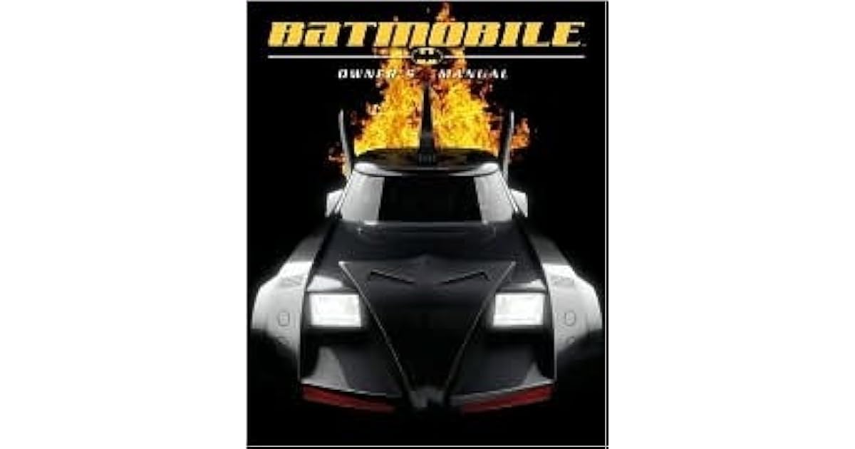 Batmobile Owner's Manual by Mike McAvennie