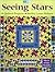 Seeing Stars: 16 Quilted Projects