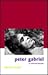 Peter Gabriel: An Authorized Biography