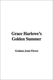 Grace Harlowe's Golden Summer (Hardcover)